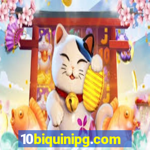 10biquinipg.com