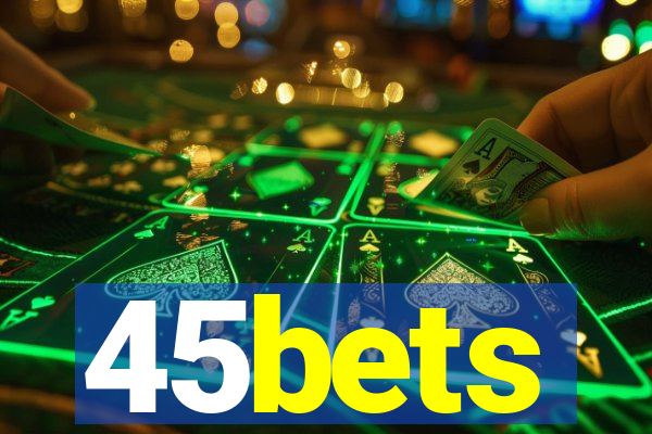 45bets