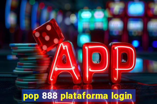 pop 888 plataforma login