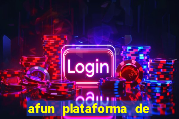 afun plataforma de jogos para ganhar dinheiro