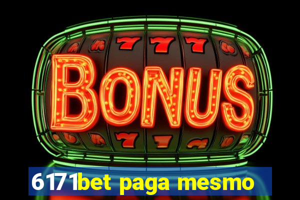 6171bet paga mesmo