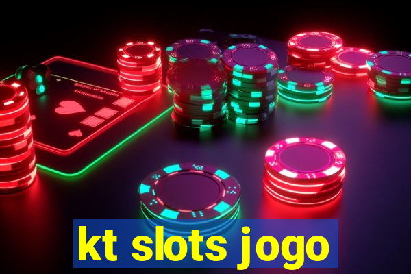 kt slots jogo