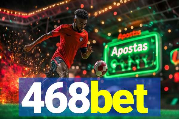 468bet