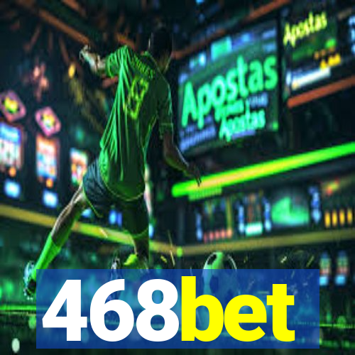 468bet