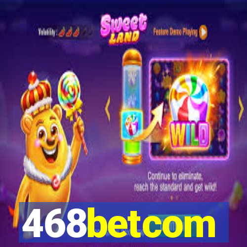 468betcom