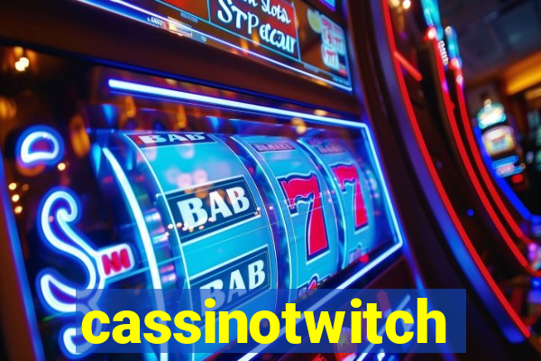 cassinotwitch