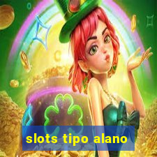 slots tipo alano