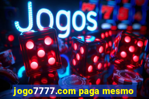 jogo7777.com paga mesmo