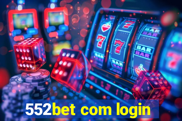 552bet com login