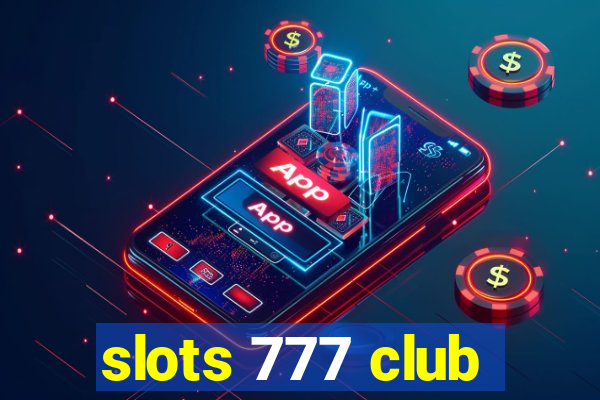 slots 777 club