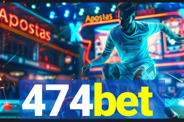 474bet