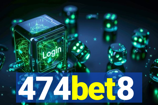 474bet8