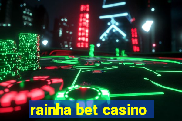 rainha bet casino