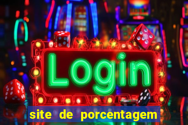 site de porcentagem slots pg