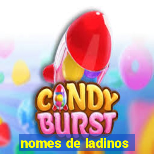 nomes de ladinos