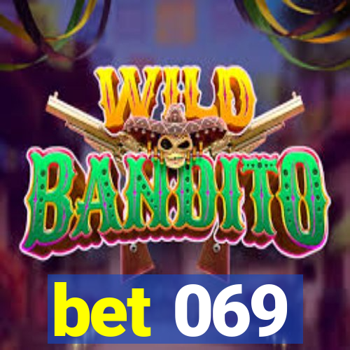 bet 069