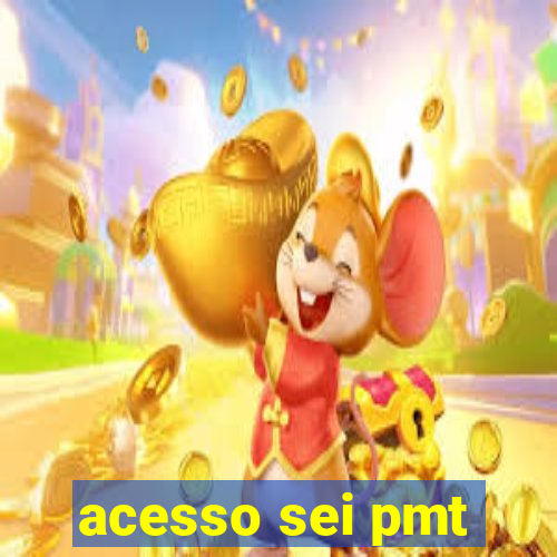 acesso sei pmt