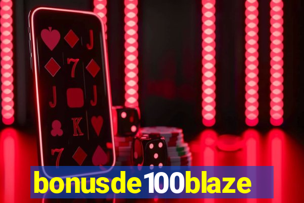 bonusde100blaze