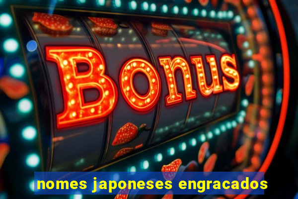 nomes japoneses engracados