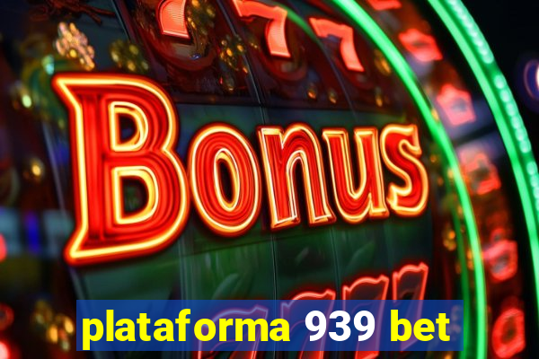 plataforma 939 bet