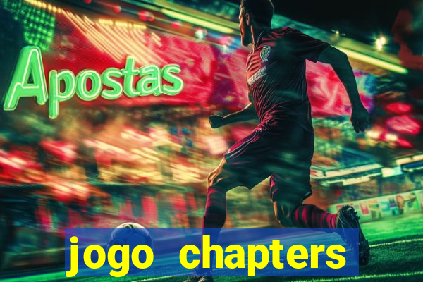 jogo chapters diamantes infinitos