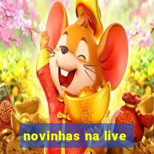 novinhas na live