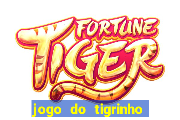 jogo do tigrinho de 2 reais