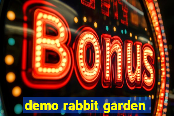 demo rabbit garden