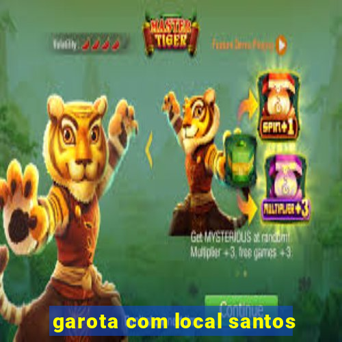 garota com local santos