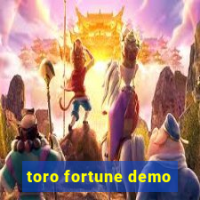 toro fortune demo