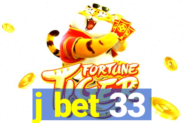 j bet 33