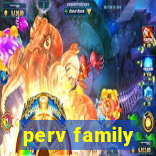 perv family