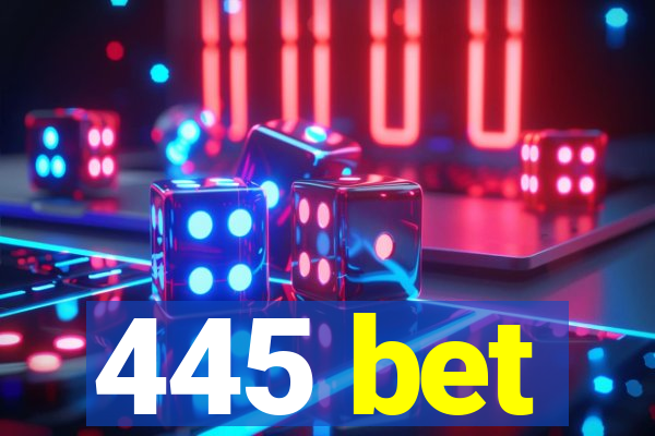 445 bet