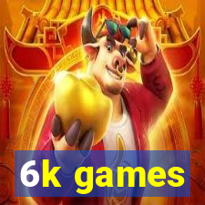 6k games