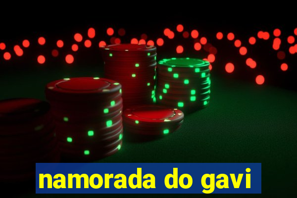 namorada do gavi