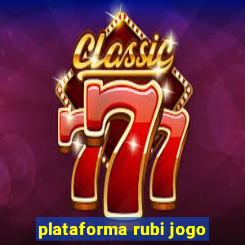 plataforma rubi jogo