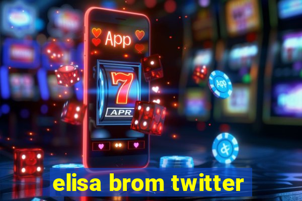 elisa brom twitter