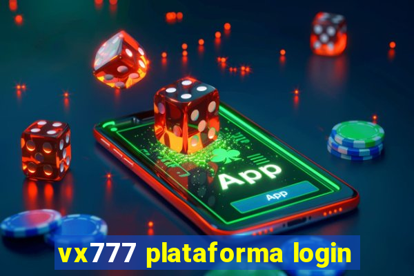 vx777 plataforma login