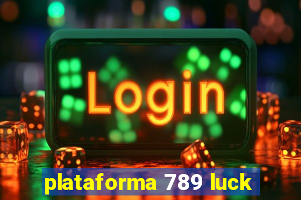 plataforma 789 luck