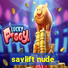 savlift nude