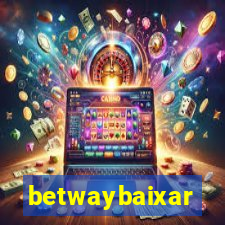 betwaybaixar