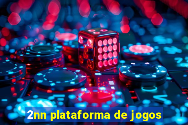 2nn plataforma de jogos