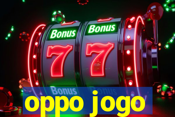 oppo jogo