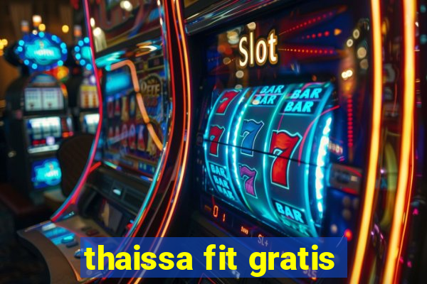 thaissa fit gratis