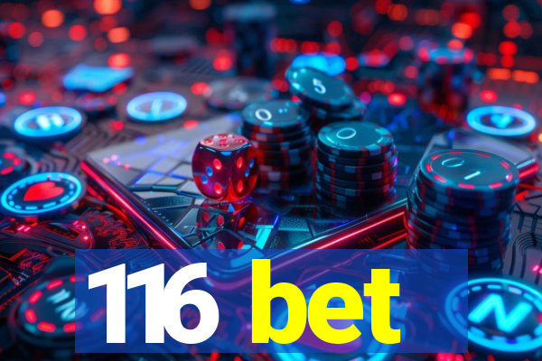 116 bet