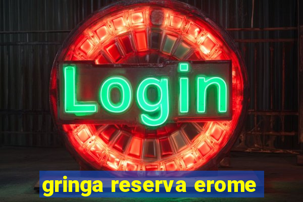 gringa reserva erome