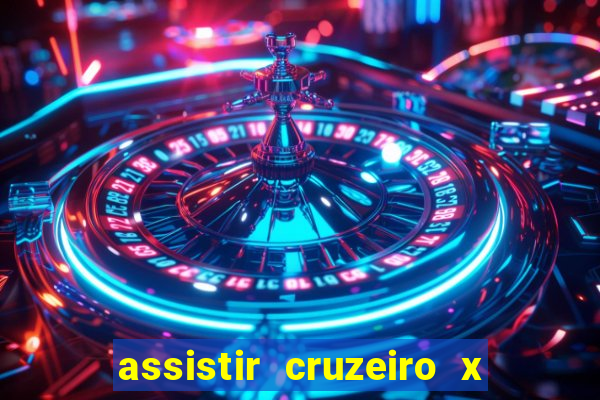 assistir cruzeiro x corinthians ao vivo gratis