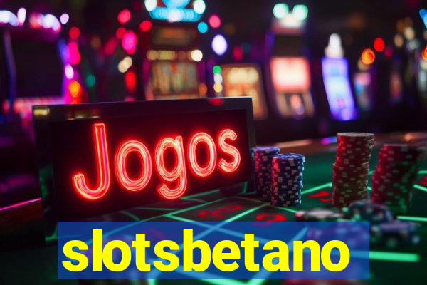 slotsbetano