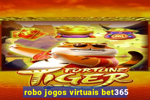 robo jogos virtuais bet365