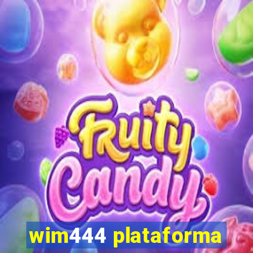 wim444 plataforma